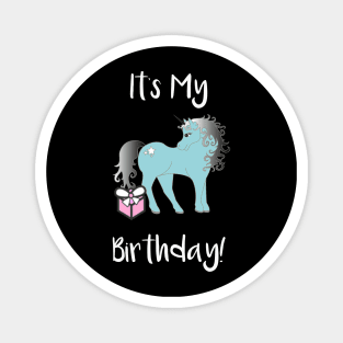 It's My Birthday Unicorn Magnet